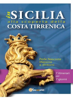 cover image of In Sicilia alla scoperta della costa tirrenica. Perle nascoste. Messina e dintorni